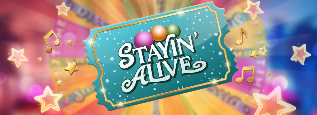Stayin’ Alive Bonus Game Stayin’ Alive Bonus Game
